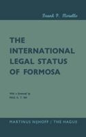 The International Legal Status of Formosa 9401503834 Book Cover