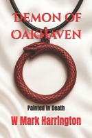 Demon of Oakhaven: Painted in Death (Will Anderson and Casey Murphy Novel) B0FMJQG17S Book Cover