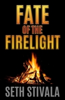 Fate of the Firelight B08L6C3ZTZ Book Cover