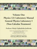 Physics 121 Laboratory Manual, General Physics Laboratory I (Non-Calculus Treatment), Volume One 0471734527 Book Cover