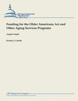 Funding for the Older Americans Act and Other Aging Services Programs 1482762463 Book Cover