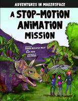 A Stop-Motion Animation Mission 1496579550 Book Cover
