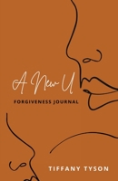 A New U: Forgiveness Journal 1954624034 Book Cover