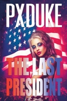 2017 The Last President 192816160X Book Cover