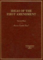 Ideas of the First Amendment (Casebook Series) 031416362X Book Cover