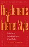 The Elements of Internet Style: The New Rules of Creating Valuable Content for Today's Readers 1581154925 Book Cover