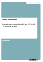 Exegese der Apostelgeschichte 20,18-38. Wölfe und Schafe (German Edition) 3346360555 Book Cover