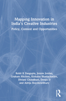 Mapping Innovation in India’s Creative Industries: Policy, Context and Opportunities 1032560894 Book Cover