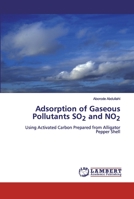 Adsorption of Gaseous Pollutants SO2 and NO2 6202529571 Book Cover