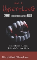 Unsettling: Creepy Stories to Freeze Your Blood 1699069360 Book Cover