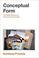 Conceptual Form: The Hidden Structure of Commonsense Concepts 0262053136 Book Cover