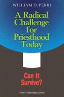 Radical Challenge Priesthood Today: From Trial to Transformation 0896227103 Book Cover