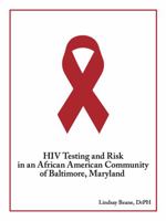 HIV Testing and Risk in an African American Community of Baltimore, Maryland 1735803901 Book Cover