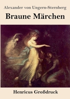 Braune Märchen (Großdruck) (German Edition) 3847837990 Book Cover