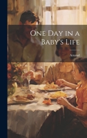 One Day in a Baby's Life 1022727338 Book Cover