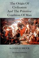 The Origin of Civilisation and the Primitive Condition of Man 9353800358 Book Cover