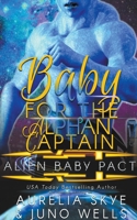 Baby For The Alphan Captain B0BZP95N4L Book Cover