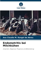 Endometritis bei Milchkühen (German Edition) 620820559X Book Cover