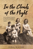 In the Clouds of the Night: From Southern Catholics to Northern Protestants, the story of my missing cousins 1917728026 Book Cover