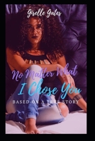 No Matter What, I Choose You 1653368489 Book Cover