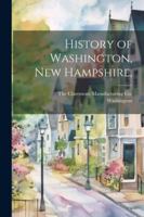 History of Washington, New Hampshire, 1022684671 Book Cover
