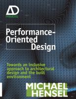 Performance-Oriented Architecture: Rethinking Architectural Design and the Built Environment 0470973315 Book Cover