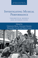 Investigating Musical Performance: Theoretical Models and Intersections 1032235772 Book Cover