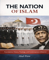 The Nation of Islam: Foundations, History, Theology, and Contemporary Influence B0H15W9RCJ Book Cover