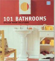 101 Bathrooms: Stylish Room Solutions (101 Rooms) 1592580084 Book Cover