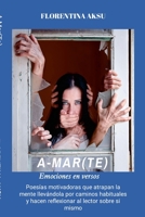 A-Mar(Te): Emociones en versos (Spanish Edition) 1326087355 Book Cover