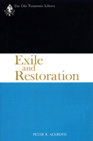 Exile and Restoration: A Study of Hebrew Thought of the Sixth Century BC 0664208436 Book Cover