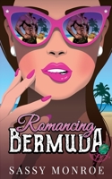 Romancing Bermuda 1956659188 Book Cover