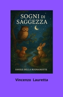 Sogni Di Saggezza (Italian Edition) B0FF8XN3HZ Book Cover