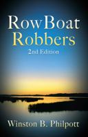 RowBoat Robbers: 2nd Edition 1977201350 Book Cover
