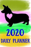 2020 Daily Planner: Corgi 2020 Daily Planner Calendar Schedule Organizer Appointment Journal Notebook For Corgi Dog Puppy Owners Lovers 1709949872 Book Cover