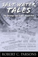 Saltwater Tales: The Strange And Tragic: 2 1894294874 Book Cover