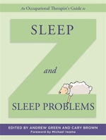 Sleep and Sleep Problems (Occupational Therapists Guides) 1849056188 Book Cover