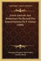 Lettre Amicale Aux Redacteurs Du Recueil Des Improvisations De F. Gianni (1808) 1144394031 Book Cover