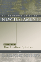 An Introduction to the New Testament, Volume 2: The Pauline Epistles 0802441483 Book Cover