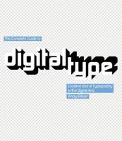The Complete Guide to Digital Type: Creative Use of Typography in the Digital Arts 0060727926 Book Cover