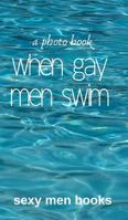 When Gay Men Swim 0368820556 Book Cover