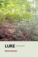 Lure: Conjuring Spells 1542803632 Book Cover