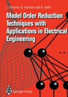 Model Order Reduction Techniques with Applications in Electrical Engineering 1447132009 Book Cover