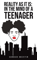 Reality As It Is: In the Mind of a Teenager 1645755975 Book Cover