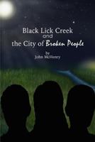 Black Lick Creek and the City of Broken People 153694159X Book Cover