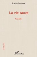 La vie sauve: Nouvelles (Écritures) (French Edition) 234306783X Book Cover