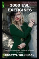 3000 ESL Exercises: Advanced Questions in English as a Second Language B0943P9JBL Book Cover