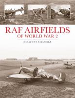 RAF Airfields of World War 2 1857803493 Book Cover