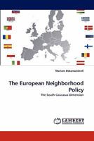 The European Neighborhood Policy: The South Caucasus Dimension 3844325352 Book Cover