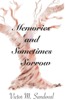 Memories and Sometimes Sorrow 0578740990 Book Cover